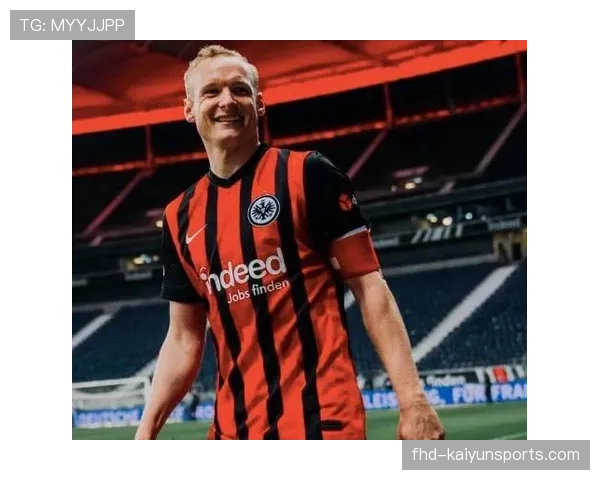 聚焦:法兰克福队长罗德如何凭借防守阅读能力成为中场屏障 聚焦:法兰克福队长罗德如何凭借防守阅读能力成为中场屏障